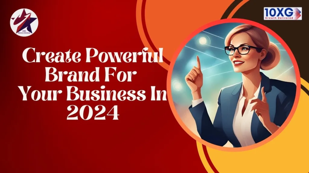 Create powerful brand for your business in 2024